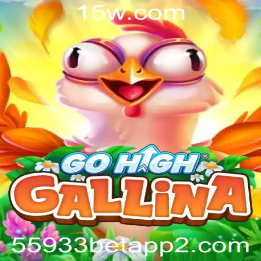 Explorando o Novo Fenômeno: GoHighGallina e o 55933bet App